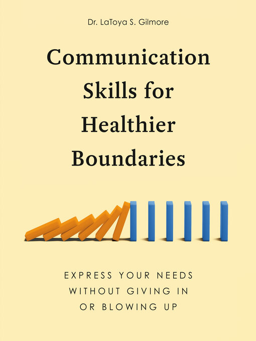 Title details for Communication Skills for Healthier Boundaries by Dr. LaToya S. Gilmore - Available